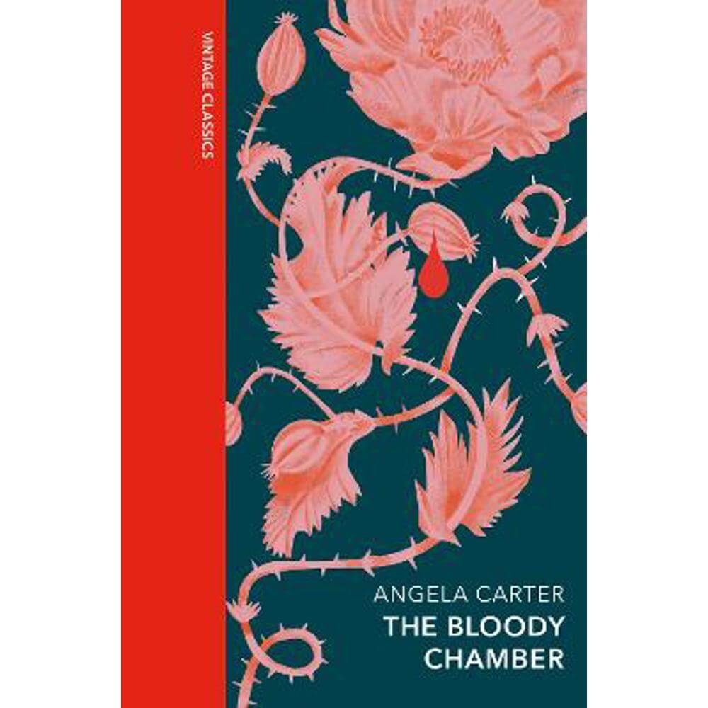The Bloody Chamber and Other Stories: A special edition of the feminist cult classic (Hardback) - Angela Carter